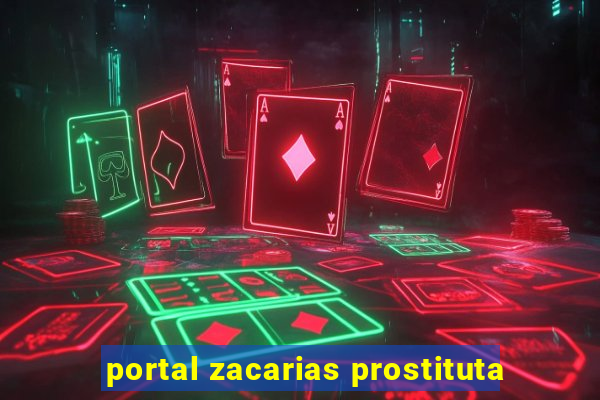 portal zacarias prostituta